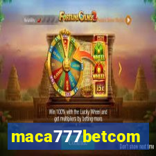 maca777betcom