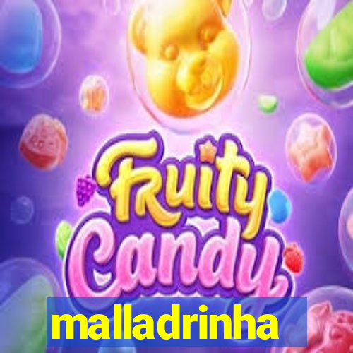 malladrinha