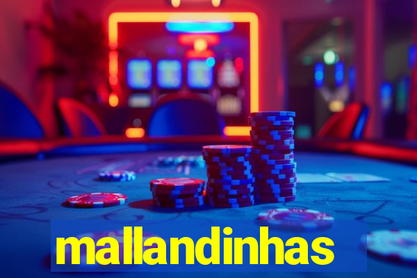 mallandinhas