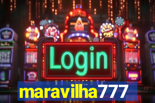 maravilha777