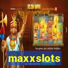 maxxslots