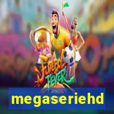 megaseriehd