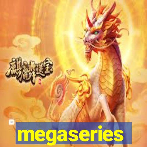 megaseries