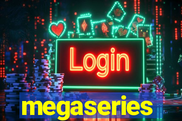 megaseries