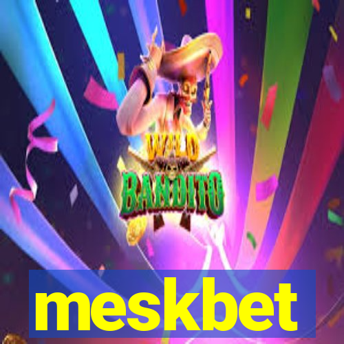 meskbet