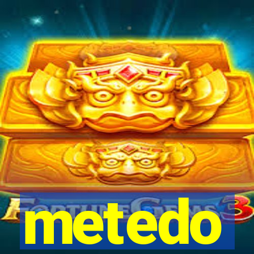 metedo