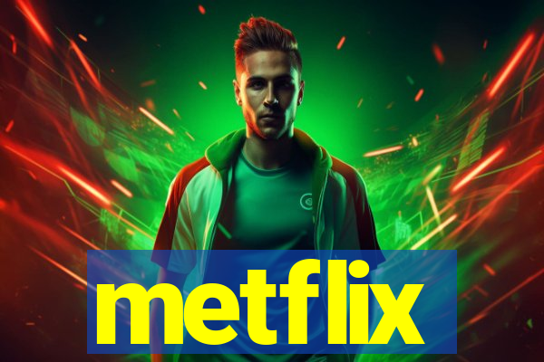 metflix