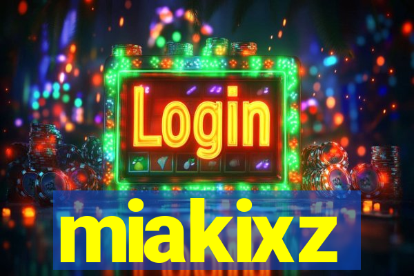 miakixz