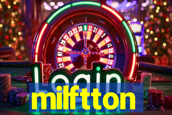 milftton