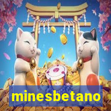 minesbetano