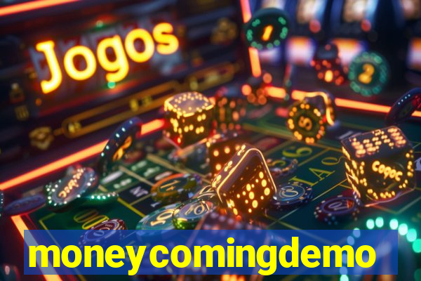 moneycomingdemo