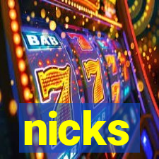 nicks