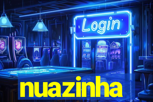 nuazinha