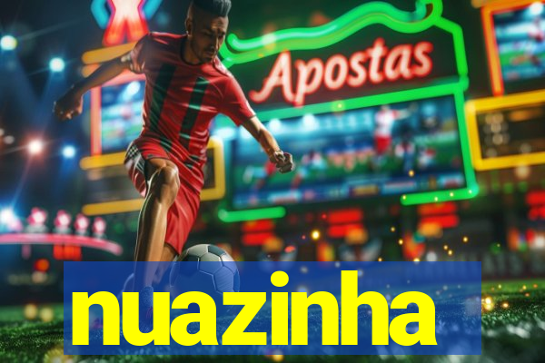 nuazinha