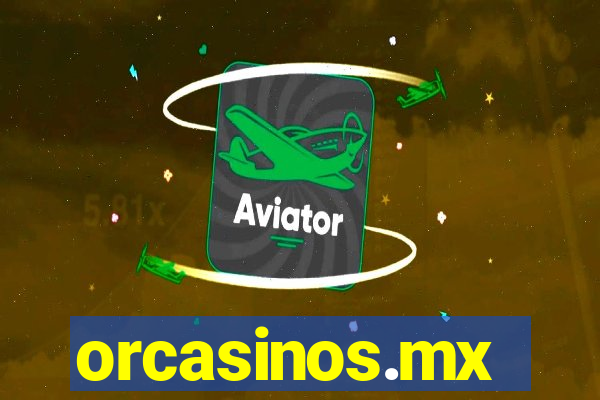 orcasinos.mx