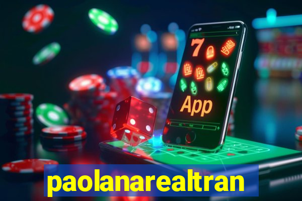 paolanarealtrans