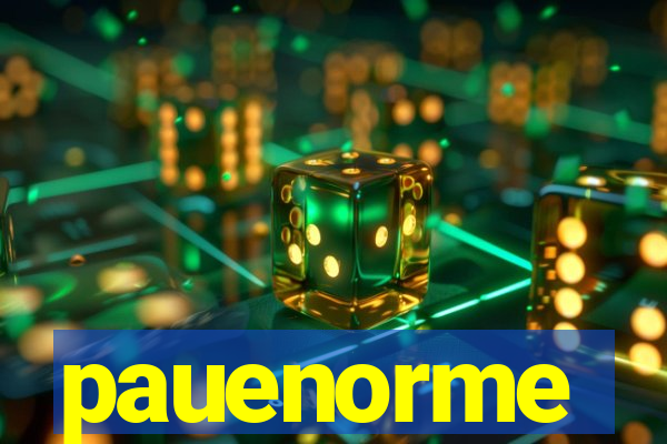 pauenorme