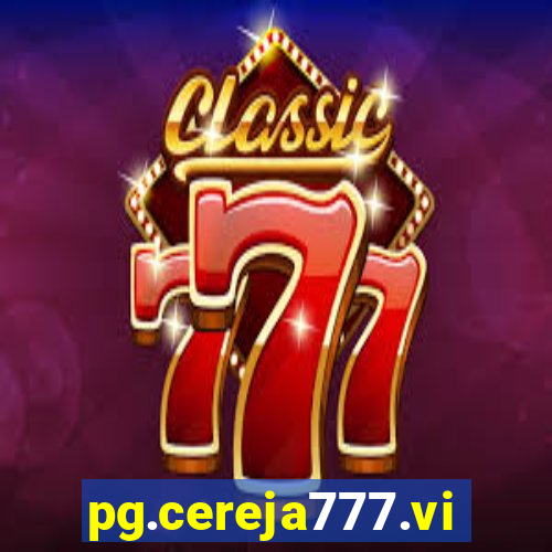 pg.cereja777.vip