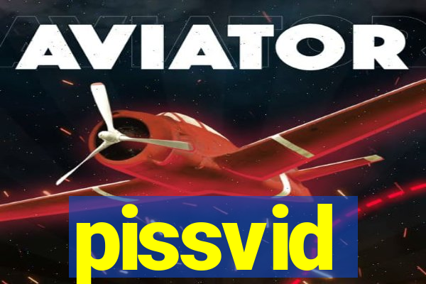 pissvid