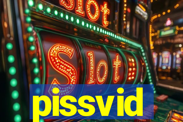 pissvid