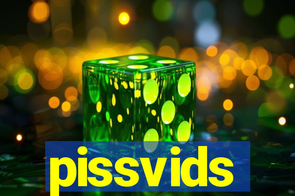 pissvids