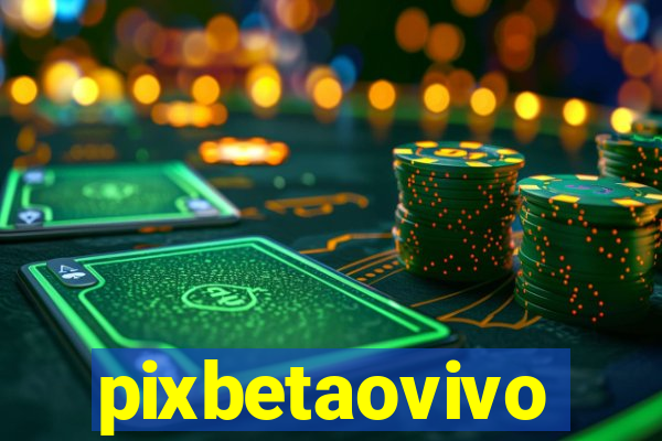 pixbetaovivo