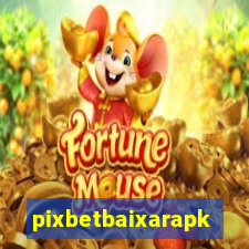 pixbetbaixarapk