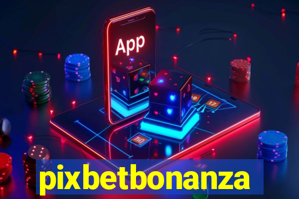 pixbetbonanza