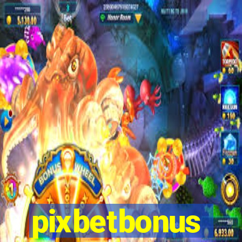 pixbetbonus