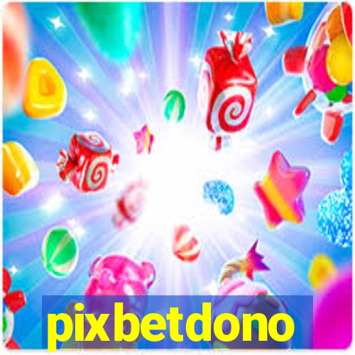 pixbetdono