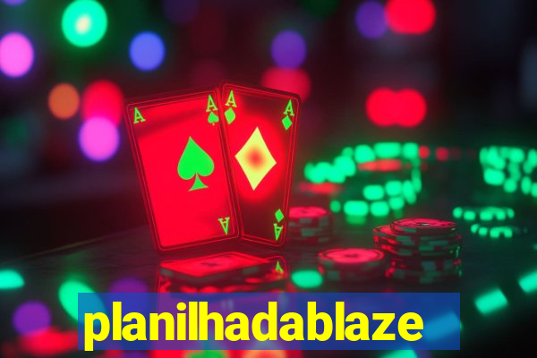 planilhadablaze