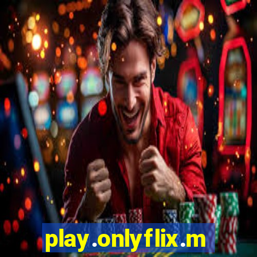 play.onlyflix.me