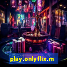 play.onlyflix.me