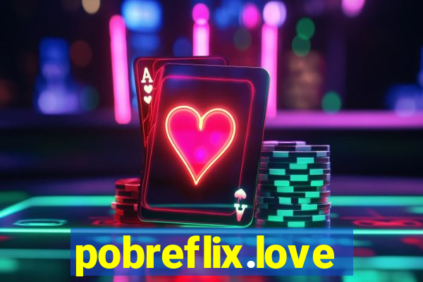 pobreflix.love