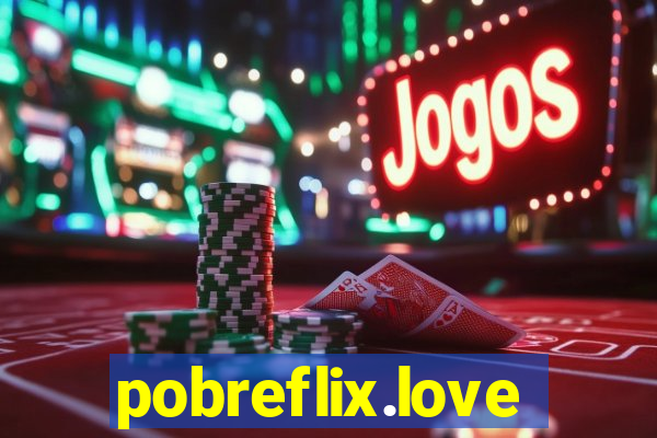 pobreflix.love