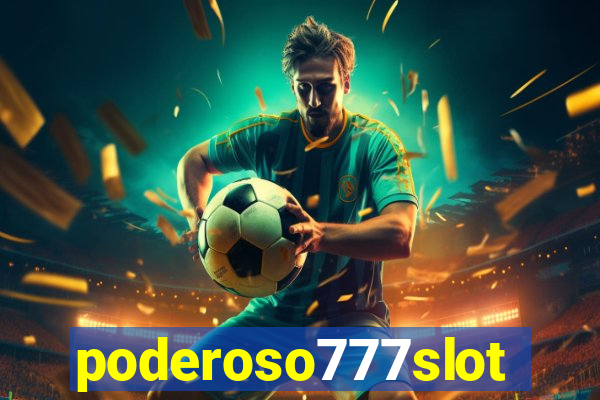 poderoso777slots