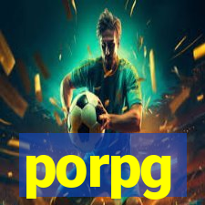 porpg