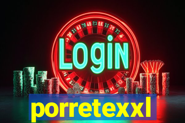 porretexxl