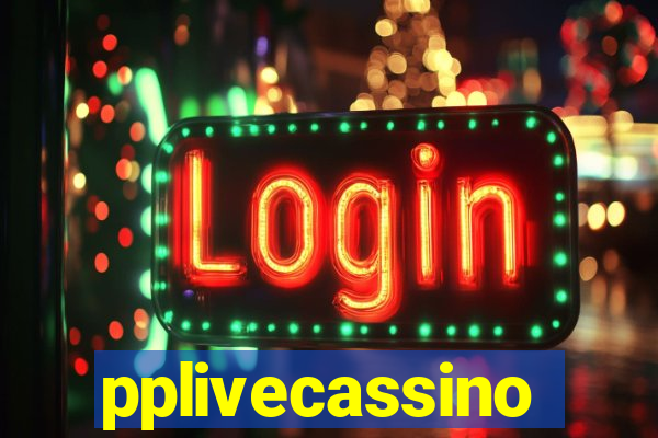 pplivecassino