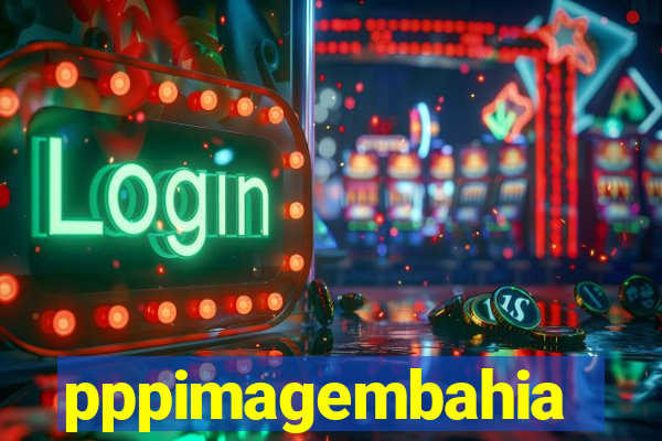 pppimagembahia