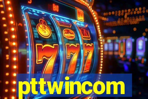 pttwincom