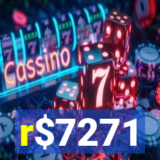 r$7271