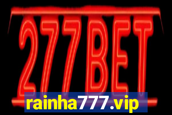 rainha777.vip