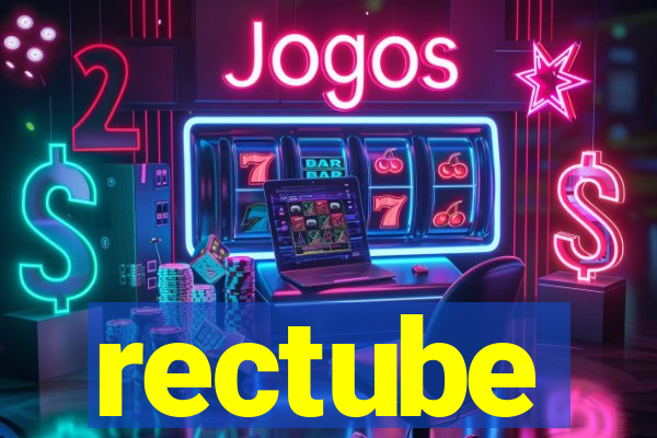 rectube