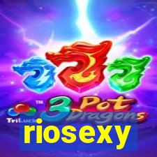 riosexy