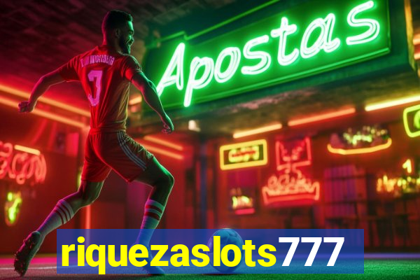 riquezaslots777