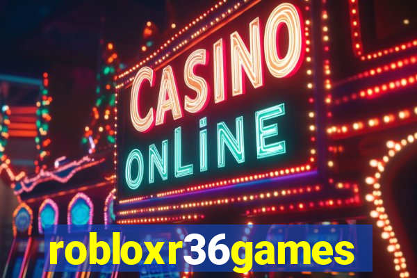 robloxr36games