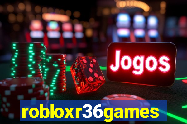 robloxr36games