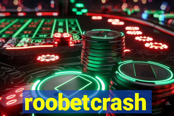 roobetcrash