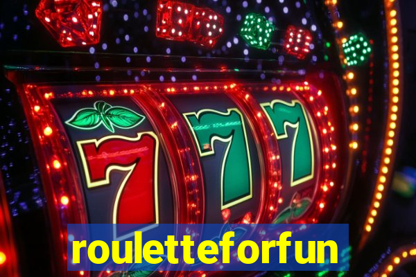 rouletteforfun